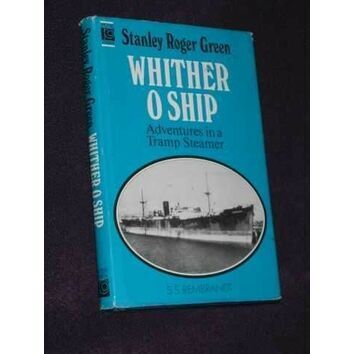 Whither O Ship by Stanley Roger Green