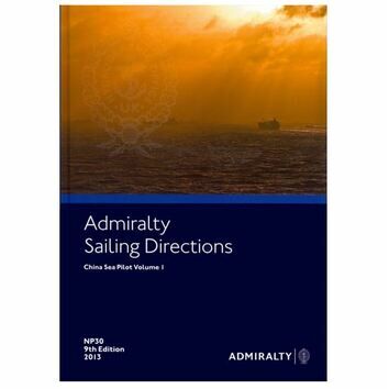 Admiralty Sailing Directions NP30 China Sea Pilot Volume 1