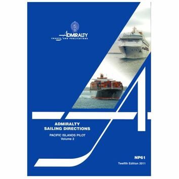 Admiralty Sailing Directions NP61 Pacific Islands Pilot Volume 2