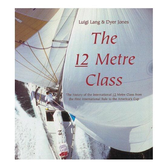The 12 Metre Class
