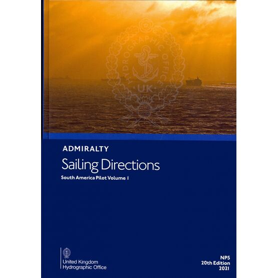Admiralty Sailing Directions NP5 South America Pilot Volume 1