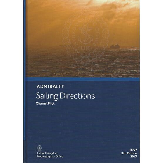 Admiralty Sailing Directions NP27 Channel Pilot