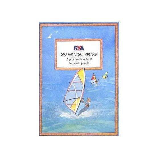RYA Go Windsurfing! - A Practical Handbook for Young People (G76) (faded cover)