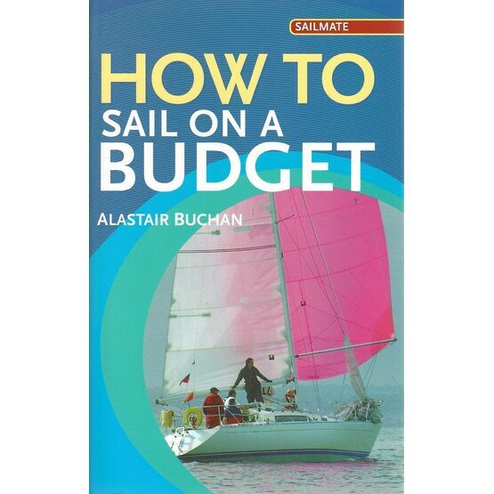 Adlard Coles Nautical How to Sail on a Budget