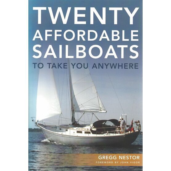 Twenty Affordable Sailboats to Take you Anywhere (fading to cover)