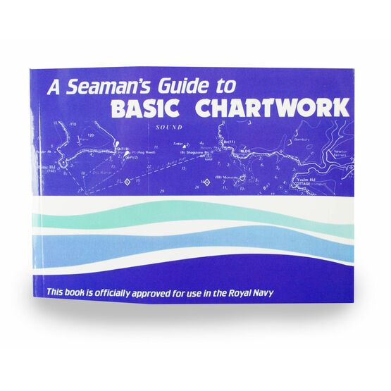 A Seaman's Guide To Basic Chartwork