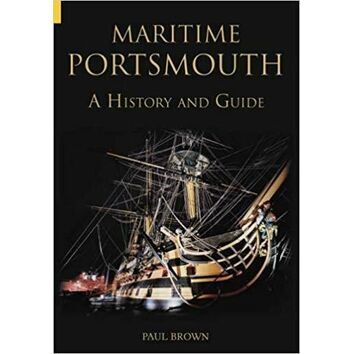 Maritime Portsmouth A History and Guide