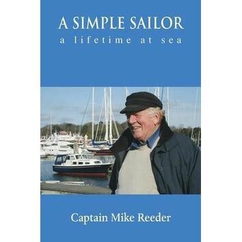 A Simple Sailor A Lifetime at Sea