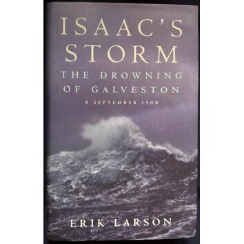 Isaac's Storm The Drowning of Galveston