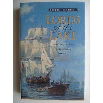 Lords of the Lake - The Naval war on Lake Ontario 1812 - 1814 (faded binder)