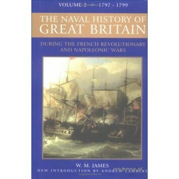 The Naval History of Great Britain Vol 2 1797 - 1799