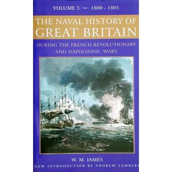 The Naval History of Great Britain Vol 3 1800 - 1805