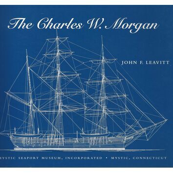 The Charles W. Morgan by John F. Leavitt