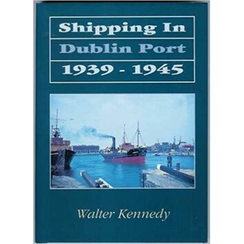 Shipping in Dublin Port 1939 - 1945