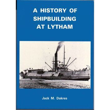 A History of Shipbuilding at Lytham (faded cover)
