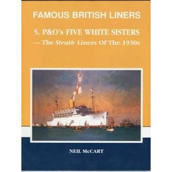 Famous British Liners 5 P & O's Five White Sisters