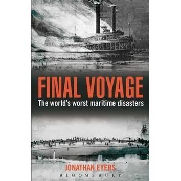Final Voyage - The Worlds worst maritime disasters