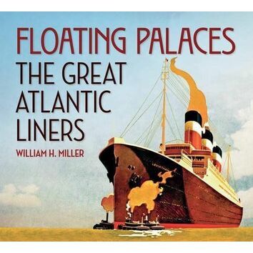 Floating Palaces - The Great Atlantic Liners