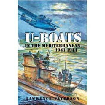 U-Boats in the Mediterranean 1941 - 1944
