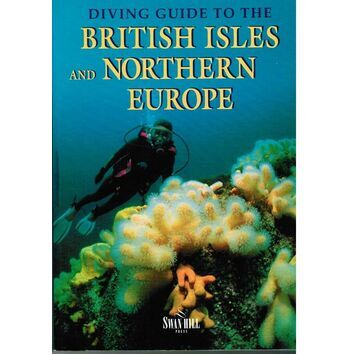 Diving Guide to the British Isles and Northern Europe
