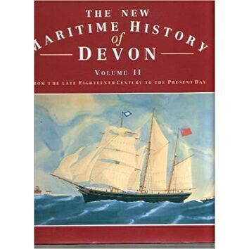 The New Maritime History of Devon Vol II (fading to sleeve)