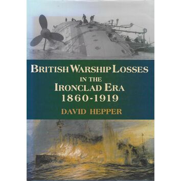 British Warship Losses in the Ironclad Era (faded sleeve)