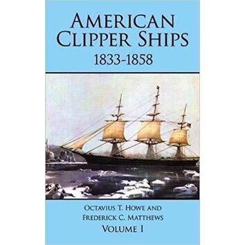 American Clipper Ships 1833 - 1858 (faded cover)