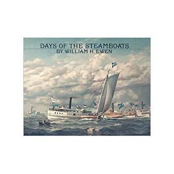 Days of the Steamboats by William H Ewen (1 x fading to cover)