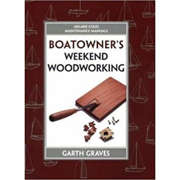 Maintenance Manual: Boatowner's Weekend Woodworking
