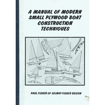 A Manual of Modern Small Plywood Boat Construction Techniques (Fading to Cover)