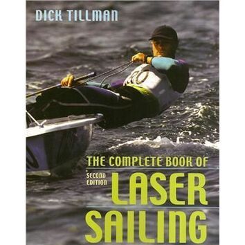 The Complete Book of Laser Sailing 2nd Edition
