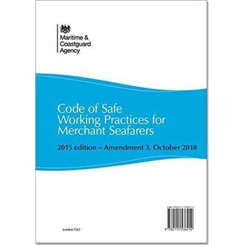 Code of Safe Working Practices for Merchant Seafarers 2015 Edition Amendment 3 Oct 2018