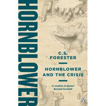 Hornblower and the Crisis (A Horatio Hornblower Tale of the Sea #11)