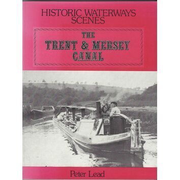 The Trent & Mersey Canal - Historic Waterways Scenes by Peter Lead
