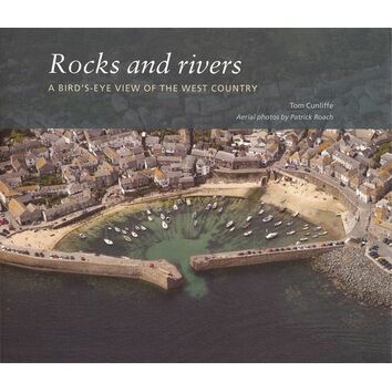 Rocks and Rivers - A Bird's-Eye View of the West Country