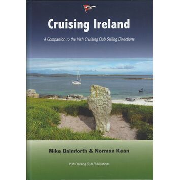 Cruising Ireland - A Companion to the Irish Cruising Club Sailing Directions