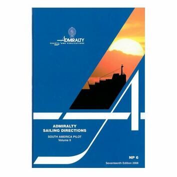 Admiralty Sailing Directions NP6 South America Pilot Volume 2
