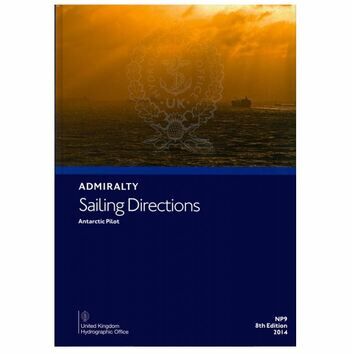 Admiralty Sailing Directions NP9 Antarctic Pilot