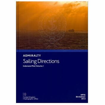 Admiralty Sailing Directions NP36 Indonesia Pilot Volume 1