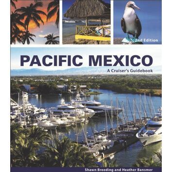 Imray Pacific Mexico: A Cruiser's Guidebook