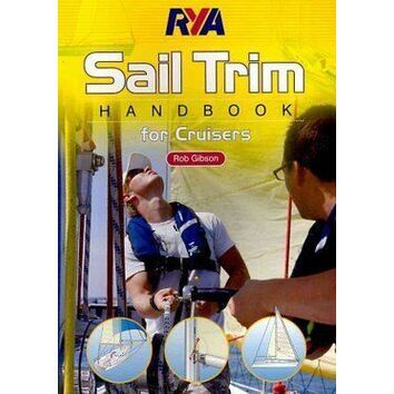 RYA G99 Sail Trim Handbook For Cruisers By Rob Gibson