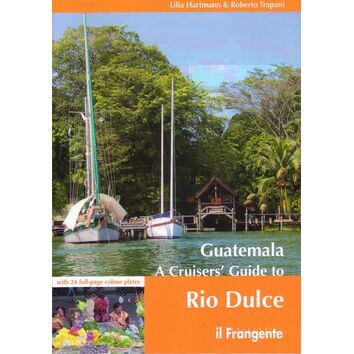 Guatemala A Cruisers' Guide to Rio Dulce (slight fading to cover)