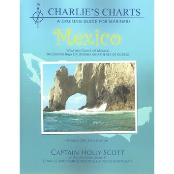 Charlie's Charts A Cruising Guide for Mariners - Mexico