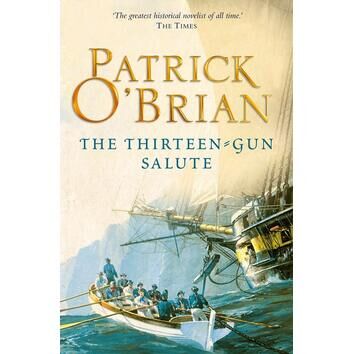 The thirteen gun salute - Patrick O'Brien
