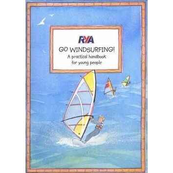 RYA Go Windsurfing! - A Practical Handbook for Young People (G76) (faded cover)