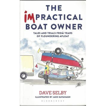 The Impractical Boat Owner by Dave Selby