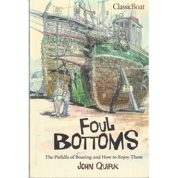 Foul Bottoms: The Pitfalls of Boating & How To Enjoy Them