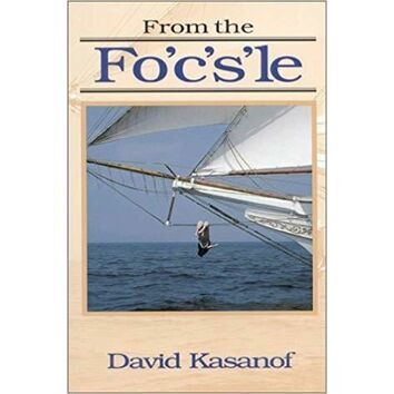 From the Fo'c's'le by David Kasanof