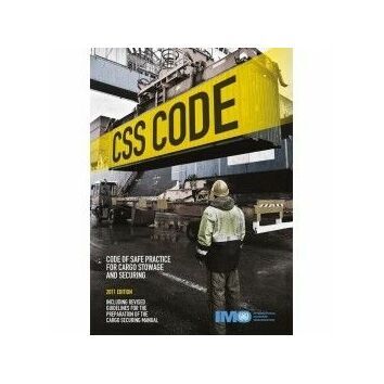 CSS Code Of Safe Practice For Cargo Stowage And Securing 2011