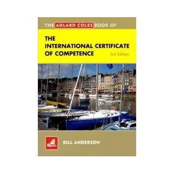 The Adlard Coles Book of the International Certificate of Competence